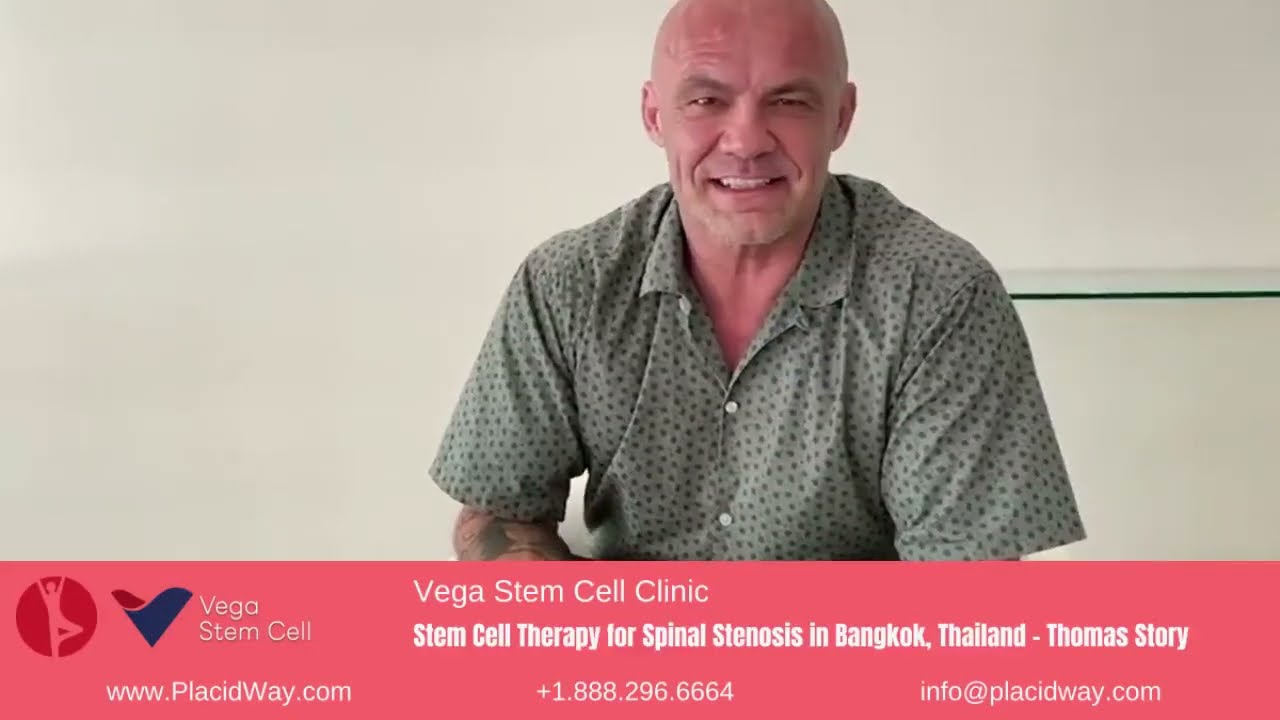 Stem Cell Therapy for Spinal Stenosis in Bangkok, Thailand by Vega Stem Cell Clinic - Thomas Story